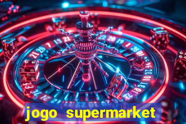 jogo supermarket spree demo